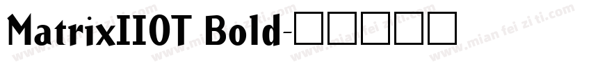 MatrixIIOT Bold字体转换